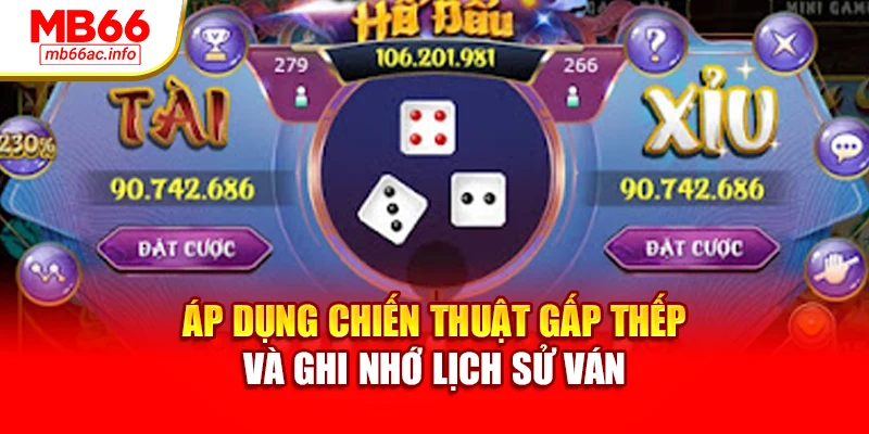 Áp dụng chiến thuật gấp thếp và ghi nhớ lịch sử ván