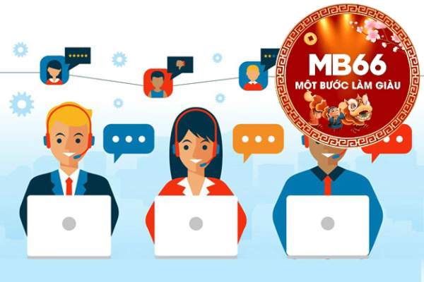 Cách Liên Hệ Chăm Sóc Khách Hàng Tại Mb66