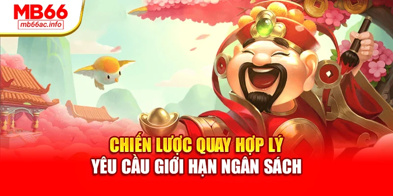 Chiến lược quay hợp lý yêu cầu giới hạn ngân sách