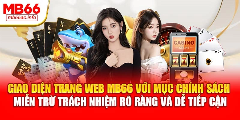 Giao diện trang web MB66 với mục Chính sách miễn trừ trách nhiệm rõ ràng và dễ tiếp cận